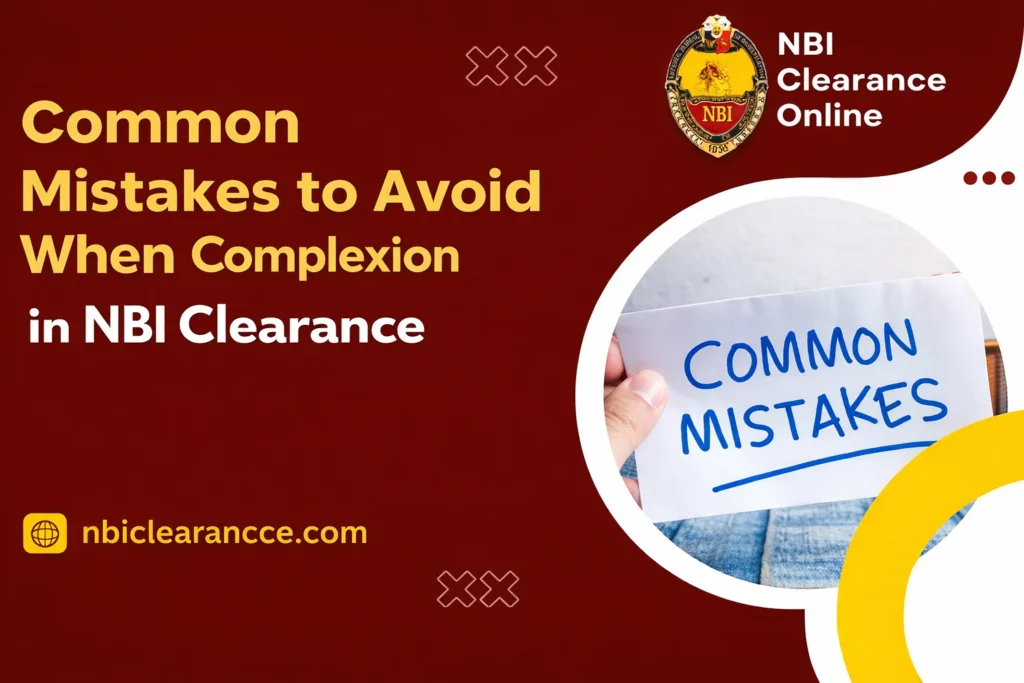Common Mistakes to Avoid Complexion in NBI